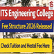 ITS Engineering College Fee Structure 2026-27 Released; Check Tuition and Hostel Fee Here